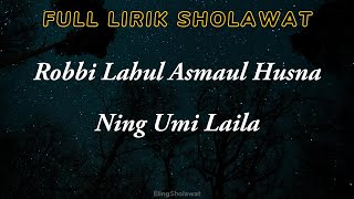 Robbi Lahul Asmaul Husna - Full Lirik Sholawat | Ning Umi Laila