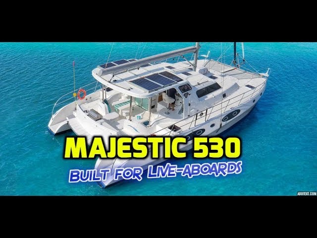 Majestic 530 Review.  We love this boat.  Everything we would want in a live-aboard sailboat.