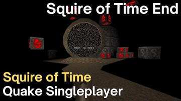 Quake Singleplayer - Squire of Time - Squire of Time End (sqend)