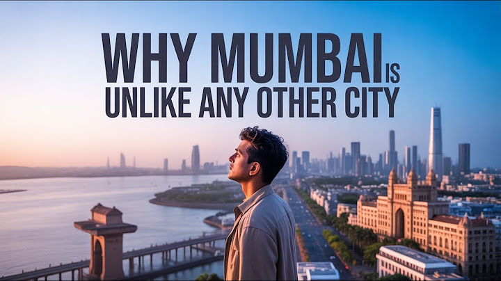 What Makes Mumbai… Mumbai