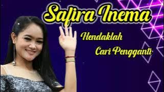 Safira Inema - Hendaklah Cari Pengganti