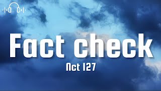 NCT 127-FACT CHECK (lyrics)