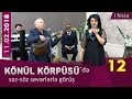 "Konul Korpusu"de saz-soz severlerle 12-ci gorus (I hisse)