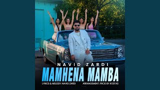 Mamhena Mamba - Navid Zardi
