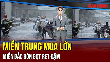 Miền Bắc rét đậm dưới 10 độ, miền Trung có mưa lớn do tác động của không khí lạnh.