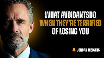 What Avoidants Do When They’re Terrified of Losing You | Jordan Peterson Best Motivational Speech