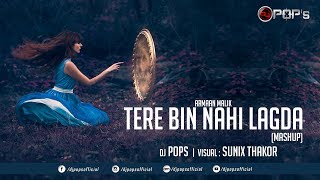 Tere Bin Nahi Lagda Mashup - Dj Pops | Pranav Chandran | Armaan Malik | chords