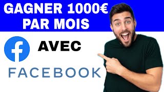 COMMENT GAGNER DE L'ARGENT AVEC FACEBOOK EN 2022 | 1000€ PAR MOIS