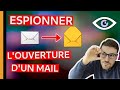 Comment espionner louverture dun mail 