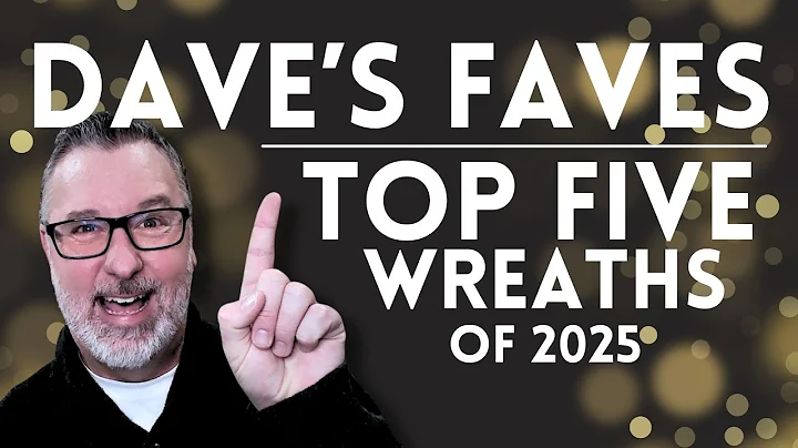 Top 5 Dave's Faves of 2025 - Yearly Recap Wreath Video - #wreath @DavesWreaths