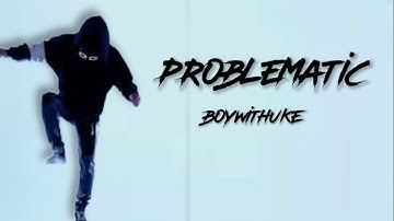 Problematic all snippets-Boywithuke
