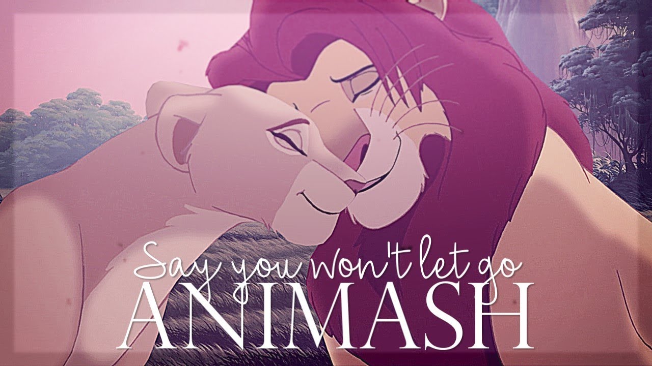 ANIMASH | Say you won't let go ♥