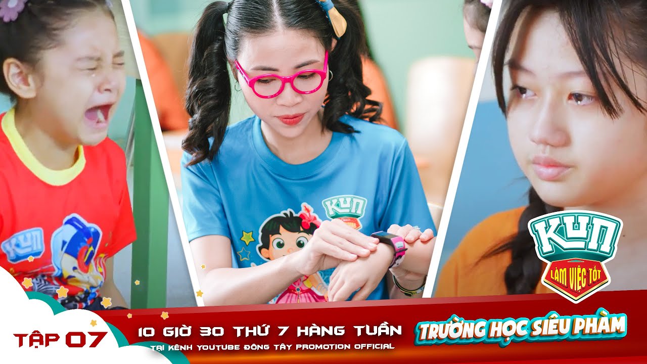 P3: TRƯỜNG HỌC KUN SIÊU PHÀM | Tập 7 | NHẬN LỖI VÀ SỬA …