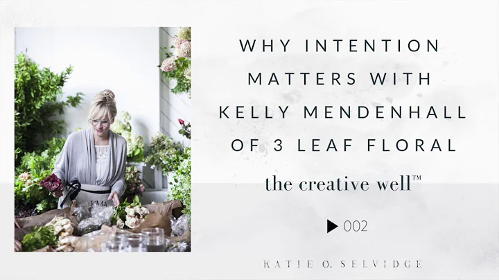 Why Intention Matters with Kelly Mendenhall of 3 L...