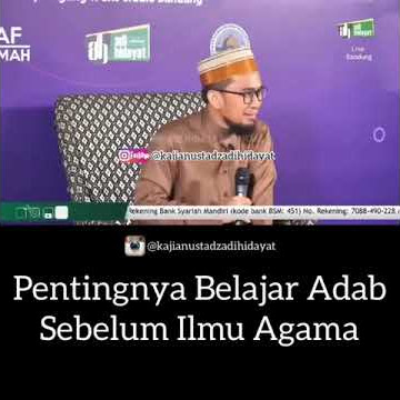 Pentingnya Belajar Adab Sebelum Ilmu Agama - Ceramah Ustadz Adi Hidayat, Lc, M.A