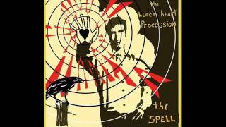 Video thumbnail of "The Black Heart Procession - Tangled - The Spell - 2006"