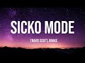 Travis Scott - SICKO MODE (1 Hour Music Lyrics) ft. Drake