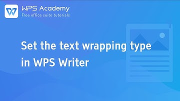 [WPS Academy] 1.3.4 Word：Set the text wrapping type in WPS Writer