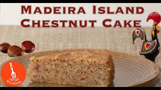 Chestnut Cake (Madeira Island Portugal)