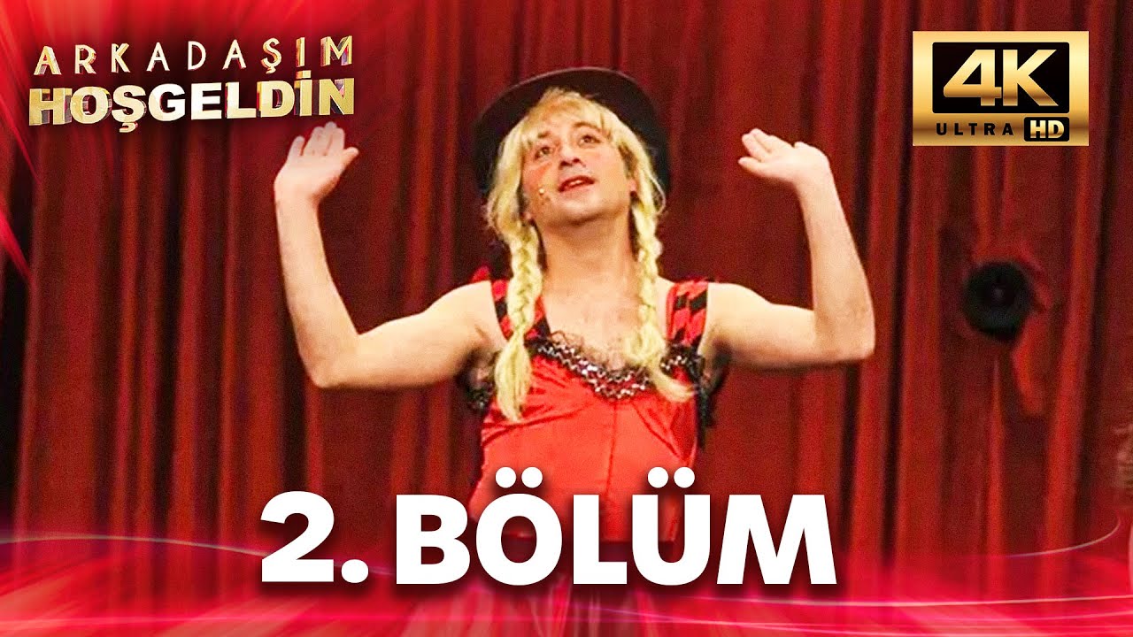 Arkadaşım Hoşgeldin | 2.Bölüm 4K Ultra HD (Saba Tümer - Levent Yüksel)