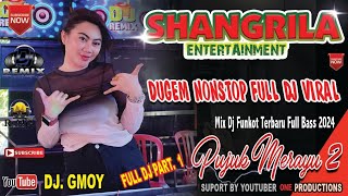 OT SHANGRILA FULL DJ ‼️ DJ FUNKOT PUJUK MERAYU 2 || MENYALA 🔥 BOSQUE ❗ DJ GMOY INI BOSSS