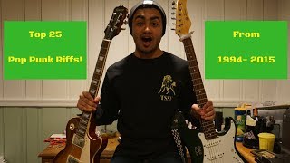 My Top 25 Pop Punk RIFFS! (1994- 2015)