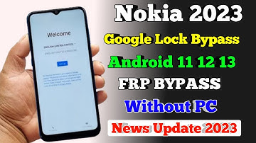 Nokia 2023 Frp Unlock Android 11 | Nokia Android 12 Google Account Lock | Android 13 Frp Bypass 