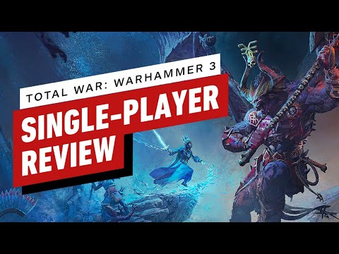 Total War: Warhammer 3 Single-Player Review