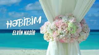 Elvin Nasir - Həbibim Resimi
