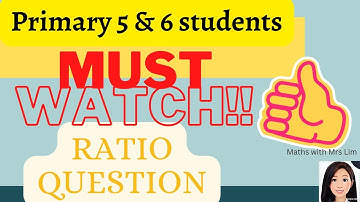 Ratio Primary Elementary Math 2022 review math exam questions PSLE One  remain unchanged (Must Know)