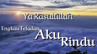Ya Rasulullah Aku rindu
