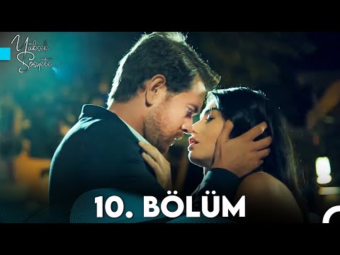 Yüksek Sosyete 10. Bölüm (FULL HD)