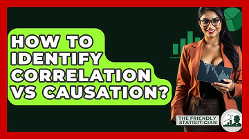 How To Identify Correlation Vs Causation? - The Friendly Statistician