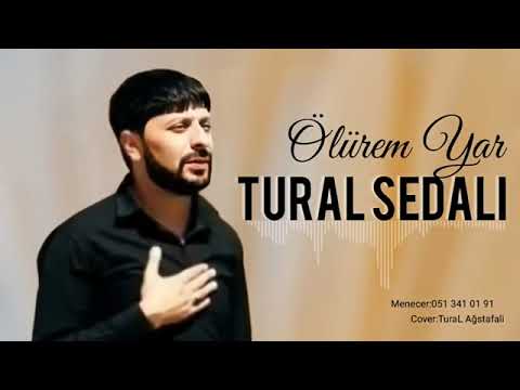 Tural Sedali - Ölürem Yar 2022 Yeni