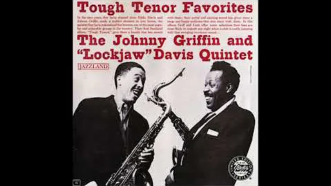 1962 Johnny Griffin Eddie Lockjaw Davis Tough Tenor Favorites Full Album | bernie's bootlegs