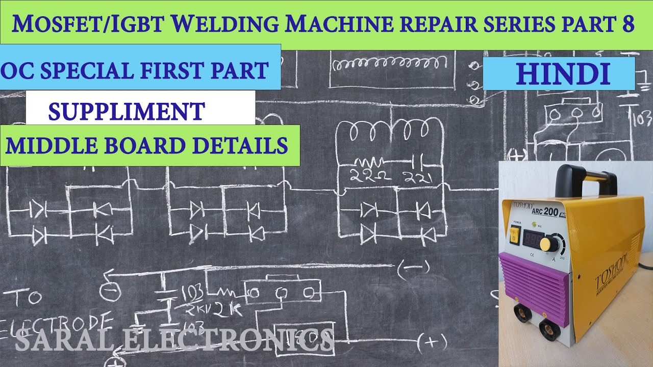 WELDING MACHINE REPAIR : MOSFET/IGBT BASED WELDING MACHINE REPAIR