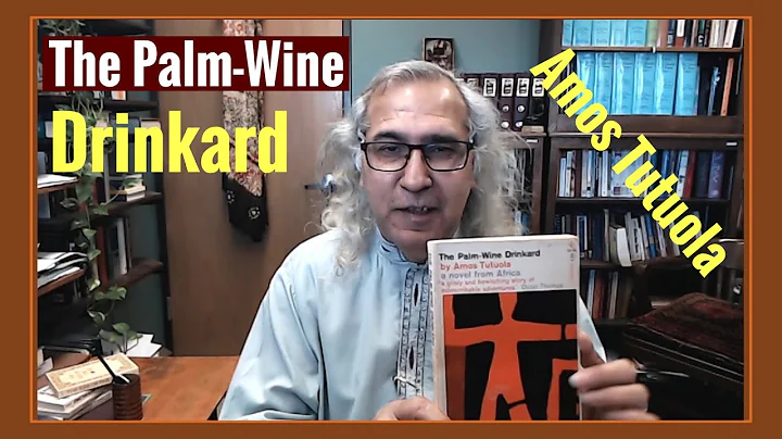 The Palm-Wine Drinkard by Amos Tutuola| Nigerian Fiction| African Writers|Postcolo...  Fiction