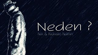 Nix & Rıdvan Narin - Neden? Resimi