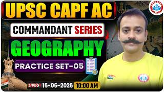 UPSC CAPF Assistant Commandant | CAPF AC Geography Practice Set 05 | Commandant Series | Navneet Sir