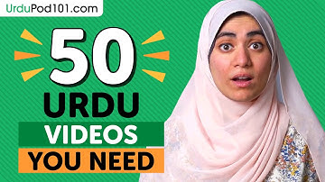 Learn Urdu: 50 Beginner Urdu Videos You Must Watch