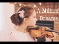 A Million Dreams (from The Greatest Showman) - Violin Cover (Karolina Protsenko)