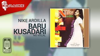 Nike Ardilla - Baru Kusadari ( Karaoke Video) - No Vocal - Male Version