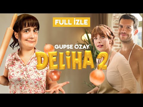 Deliha 2 - Tek Parça HD İzle