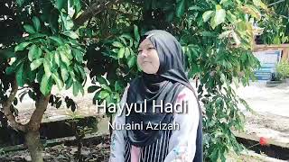 HAYYUL HADI (COVER) NURAINI AZIZAH