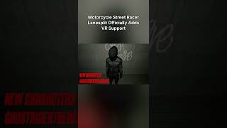 Motorcycle Street Racer Lanesplit Officially Adds VR Support
