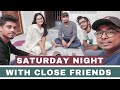 Saturday night with close friends  d argha  vlog  092