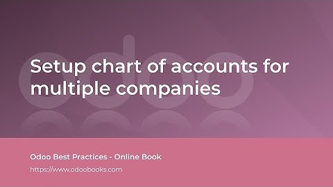 Setup chart of accounts for multiple companies | Odoo Accounting