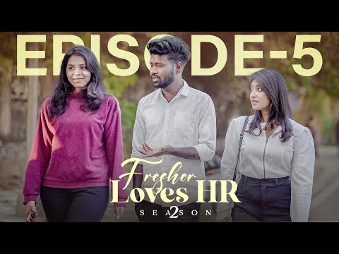 Fresher Loves HR || Season 2 || EP- 5 || Teja Vikky || Chandu Charms || Swetha G ||Telugu Web Series