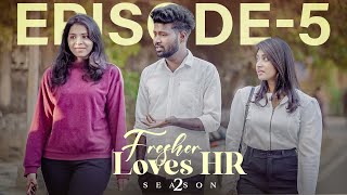 Fresher Loves HR || Season 2 || EP- 5 || Teja Vikky || Chandu Charms || Swetha G ||Telugu Web Series