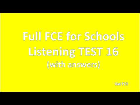 B2 first (FCE) for Schools Listening Test 16 with answers